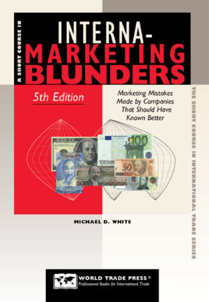 Short Course in International Marketing Blunders, 5th Edition